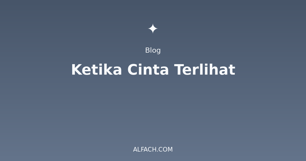 Ketika Cinta Terlihat